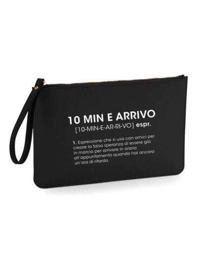 Pochette da donna con la scritta "10 min e arrivo" - PHTD08