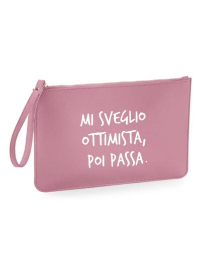 Pochette da donna con la scritta "mi sveglio ottimista, poi passa" - PHTD38