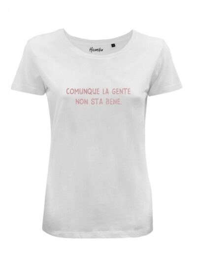 T-Shirt donna Lady 2.0 con la scritta “comunque la gente non sta bene” in glitter – LG008