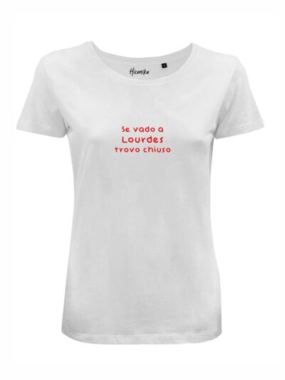 T-Shirt donna Lady 2.0 con la scritta “se vado a Lourdes trovo chiuso” in patch – LG017